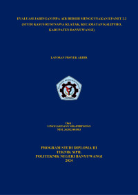 EVALUASI JARINGAN PIPA AIR BERSIH MENGGUNAKAN EPANET 2.2 (STUDI KASUS RUSUNAWA KLATAK, KECAMATAN KALIPURO, KABUPATEN BANYUWANGI)