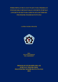 PERBANDINGAN BIAYA DAN WAKTU PADA PEKERJAAN PENGECORAN MENGGUNAKAN CONCRETE PUMP DAN CONCRETE BUCKET PADA GEDUNG KULIAH TERPADU POLITEKNIK NEGERI BANYUWANGI