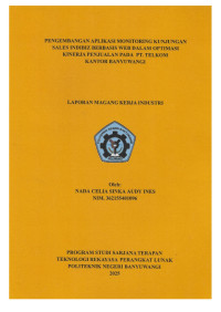 PENGEMBANGAN APLIKASI MONITORING KUNJUNGAN SALES INDIBIZ BERBASIS WEB DALAM OPTIMASI KINERJA PENJUALAN PADA PT. TELKOM\R\NKANTOR BANYUWANGI\R\N