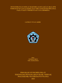 PENGEMBANGAN ISOLAT BAKTERI ASAM LAKTAT (BAL) B7B TERHADAP KUALITAS KIMIA DAN ORGANOLEPTIK BEKAMAL PADA WAKTU FERMENTASI YANG BERBEDA