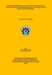 ANALISIS KONTRIBUSI SALES ADMIN DALAM MENDUKUNG TARGET PENJUALAN DEPARTMENT SALES AND MARKETING DI KETAPANG INDAH HOTEL