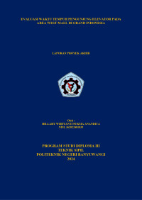 EVALUASI WAKTU TEMPUH PENGUNJUNG ELEVATOR PADA AREA WEST MALL DI GRAND INDONESIA