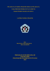 PELAKSANAAN KERJA PRAKTIK SEBAGAI PELAKSANA PADA PROYEK PEMBANGUNAN GEDUNG MAKO POLRES MAGELANG KOTA