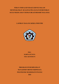 Image of PERAN FOOD & BEVERAGE SERVICE DALAM\R\NMENINGKATKAN KUALITAS PELAYANAN DI RESTORAN\R\NOCEAN BLISS AMAN TIOMAN BEACH RESORT MALAYSIA