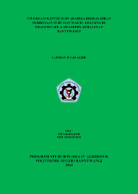 UJI ORGANOLEPTIK KOPI ARABIKA BERDASARKAN PERBEDAAN SUHU DAN WAKTU ROASTING DI NDALEM CAFE & ROASTERY KEBALENAN BANYUWANGI