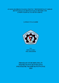 ANALISA HAMBATAN KAPAL JUKUNG 7 METER DENGAN VARIASI BENTUK HALUAN MENGGUNAKAN METODE  CFD (COMPUTATIONAL FLUID DYNAMICS)