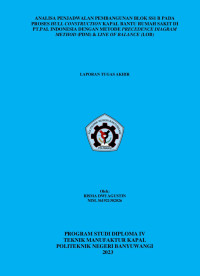 ANALISA PENJADWALAN PEMBANGUNAN BLOK SS1 B PADA PROSES HULL CONSTRUCTION KAPAL BANTU RUMAH SAKIT DI PT.PAL INDONESIA DENGAN METODE PRECEDENCE DIAGRAM METHOD (PDM) & LINE OF BALANCE (LOB)