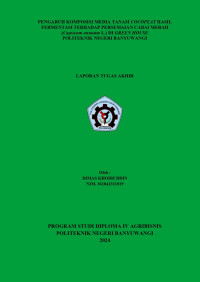 PENGARUH KOMPOSISI MEDIA TANAM COCOPEAT HASIL FERMENTASI TERHADAP PERSEMAIAN CABAI MERAH (CAPSICUM ANNUM L) DI GREEN HOUSE POLITEKNIK NEGERI BANYUWANGI