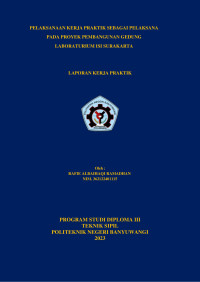 PELAKSANAAN KERJA PRAKTIK SEBAGAI PELAKSANA PADA PROYEK PEMBANGUNAN GEDUNG LABORATORIUM TERPADU MULTI MATRA ISI SURAKARTA