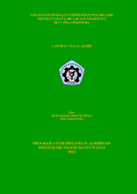 STRATEGI PENINGKATAN PRODUKSI PUPUK ORGANIK MENGGUNAKAN LARVA BLACK SOLDIER FLY DI CV PEGA INDONESIA