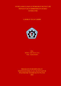 Image of STUDI COMPUTATIONAL PEMISAHAN OLI DAN AIR MENGGUNAKAN HIDROSIKLON BUBBLE GENERATOR