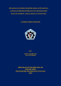 PELAKSANAAN KERJA PRAKTIK SEBAGAI PELAKSANA LAPANGAN PROYEK PEMBANGUNAN RUMAH SAKIT MALANG OLEH PT. AMANAH RAKYAT NUSANTARA