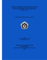 PELAKSANAAN PRAKTIK KERJA LAPANGAN SEBAGAI PENGAWAS PEKERJAAN STRUKTUR BANGUNAN GEDUNG PADA PEMBANGUNAN RUMAH SUSUN POLRES TUBAN