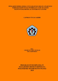 PENGARUH MEDIA SOSIAL INSTAGRAM DAN BRAND AWARENESS TERHADAP KEPUTUSAN PEMBELIAN TAMU DI ASTON BANYUWANGI HOTEL & CONFERENCE CENTER