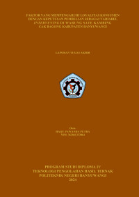 FAKTOR YANG MEMPENGARUHI LOYALITAS KONSUMEN DENGAN KEPUTUSAN PEMBELIAN SEBAGAI VARIABEL INTERVENING DI WARUNG SATE KAMBING CAK BAGONG KABUPATEN BANYUWANGI
