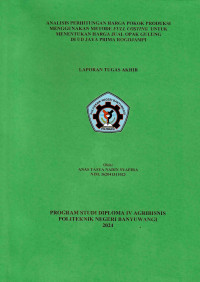ANALISIS PERHITUNGAN HARGA POKOK PRODUKSI MENGGUNAKAN METODE FULL COSTING UNTUK MENENTUKAN HARGA JUAL OPAK GULUNG DI UD JAYA PRIMA ROGOJAMPI
