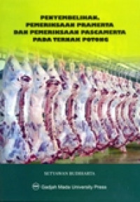 penyembelihan,pemeriksaan pramerta dan pemeriksaan pascamerta pada ternak potong